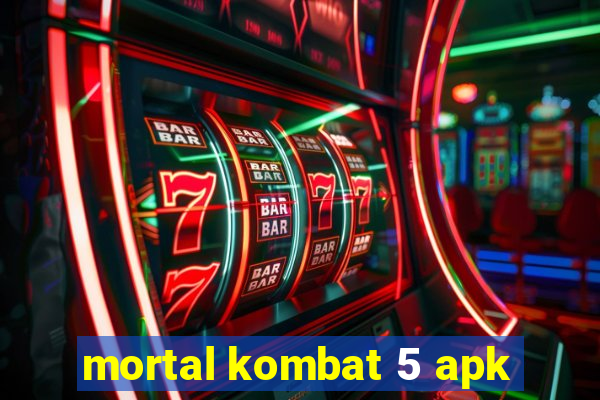 mortal kombat 5 apk